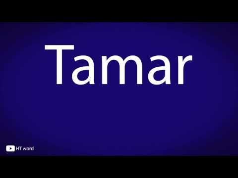 How to pronounce Tamar
