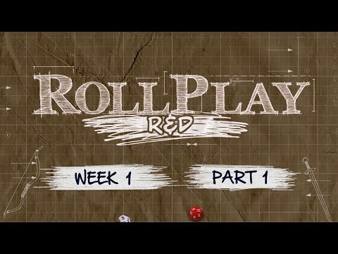 RollPlay: R&D - Dungeon World - Week 1, Part 1