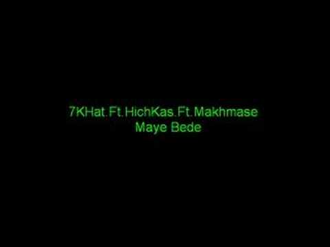 7KHat.Ft.HichKas.Ft.Makhmase -=- Maye BeDe