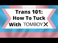 How to Tuck With TomboyX | Trans 101 | Rose Montoya