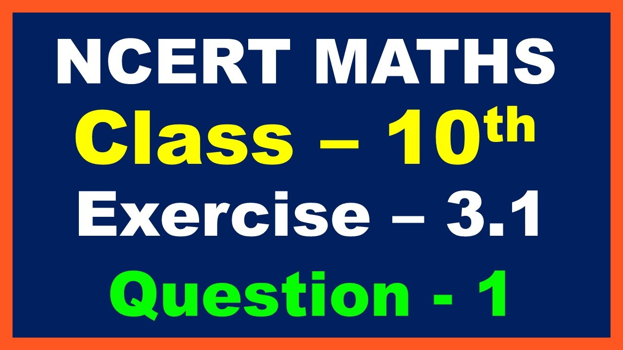 NCERT Class 10 Maths Exercise 3.1 Question 1 Solution | Chapter 3 Linear Equations