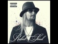 Kid Rock - Chickens In The Pen 