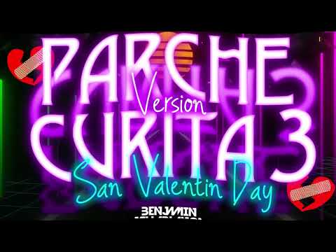 PARCHECURITA 3 🩹Guaracha Set 2022 MIX 💘EDICION MES DE SAN VALENTIN💘 - Benjamin Villablanca Dj