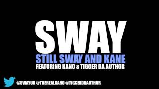 Sway ft Kano &amp; Tigger da Author - Still Sway And Kane [@SwayUK]