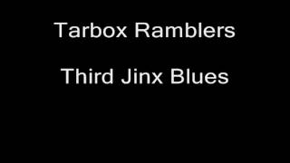 Blues 3 -- Track 4 of 11 -- Tarbox Ramblers -- Third Jinx Blues