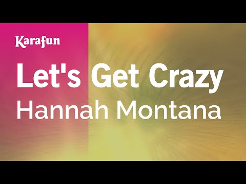 Let's Get Crazy - Hannah Montana | Karaoke Version | KaraFun