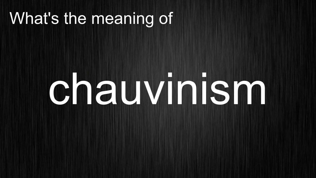 Apa Itu Chauvinisme Dalam Pkn Apa Itu Chauvinisme Dalam Pkn