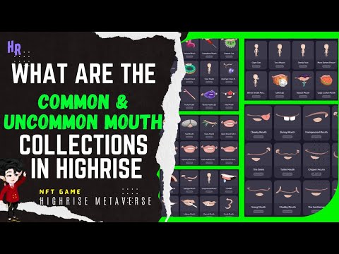 What are the Common and Uncommon Mouth Collections in Highrise Metaverse | HR