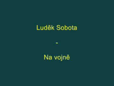 Luděk Sobota - Na vojne