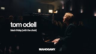 Tom Odell - Black Friday | Mahogany Session