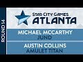 SCGATL: Round 14 - Michael McCarthy VS Austin Collins [Modern]