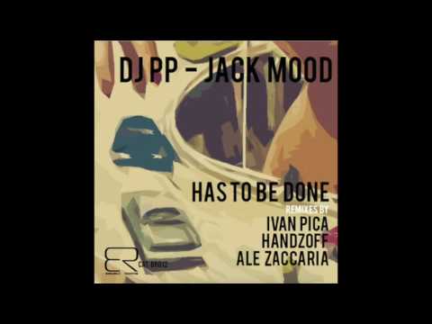 BR012 - DJPP & JACK MOOD - Has To Be Done [Ale Zaccaria Remix]