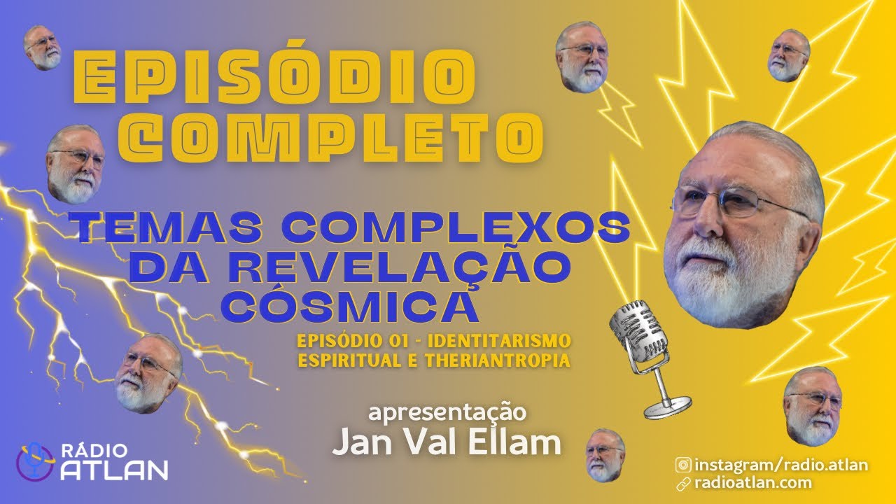 IDENTITARISMO ESPIRITUAL E THERIANTROPIA - Jan Val Ellam | Rádio Atlan