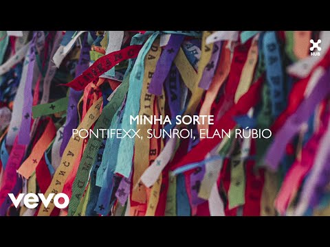 Pontifexx, Sunroi, Elan Rúbio - Minha Sorte (Audio)