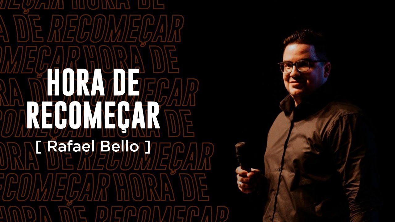 HORA DE RECOMEÇAR - RAFAEL BELLO - LAGOINHA RIO