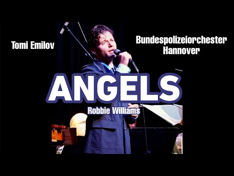 Robbie Williams - Angels, Performed by Tomi Emilov and Bundespolizeiorchester Hannover