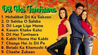 Dil hai tumahaara movie all song|| Arjun Rampal || mahima chaudhry || preity zinta|| (MUSICAL WORLD)