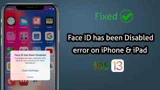 Face ID Has Been Disabled on iPhone X, XR, XS Max & 11 Pro Max and iPad Pro in iOS 13/13.4 - Fixed