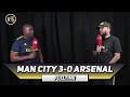 Man City 3 - 0 Arsenal | We Might As Well Go Back Into Lockdown Says DT