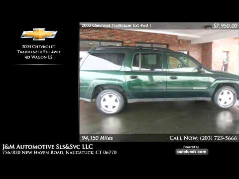 Used 2003 Chevrolet Trailblazer Ext 4wd | J&M Automotive Sls&Svc LLC, Naugatuck, CT - SOLD