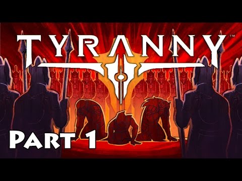 Tyranny Gameplay Lets Play Part 1