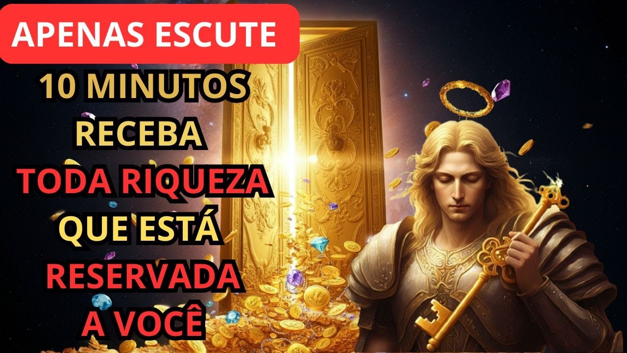 ESCUTE APENAS 10 MINUTOS PARA DESBLOQUEAR TODA A RIQUEZA QUE TE PERTENCE NO UNIVERSO, ORAÇÃO NA CRUZ