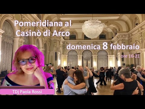 Pomeridiana al Casinò di Arco 08.02.26 TDj Paola ROSSI.