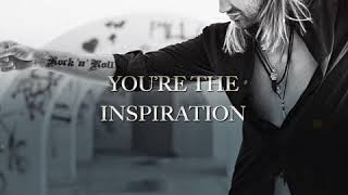 You're The Inspiration