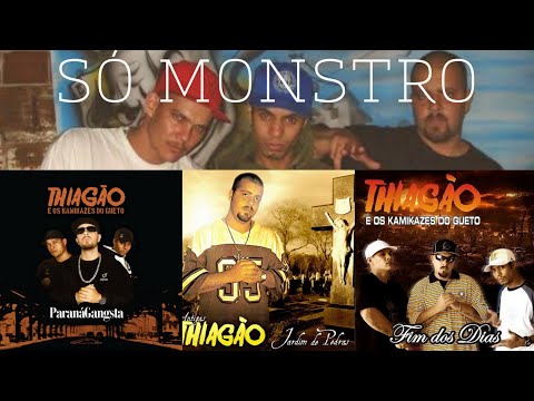 THIAGÃO E OS KAMIKAZES DO GUETO - SÓ MONSTRO - AS MELHORES