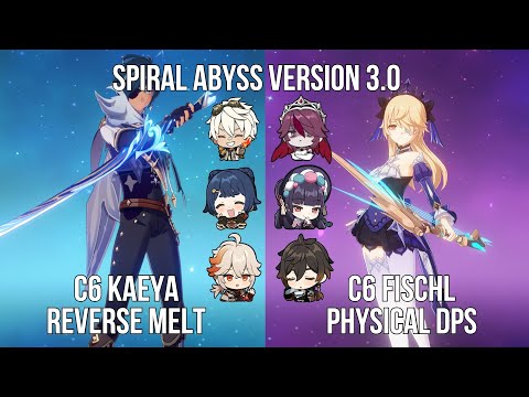 C6 Kaeya Reverse Melt - C6 Fischl Physical DPS | 3.0 Spiral Abyss Floor 12 | Genshin Impact