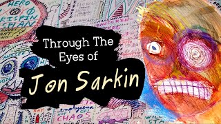 Through The Eyes of Jon Sarkin