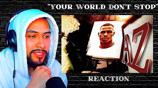MOST SLEPT ON RAPPER !?? 🔥 AZ - Your World Don&#39;t Stop (Reaction)