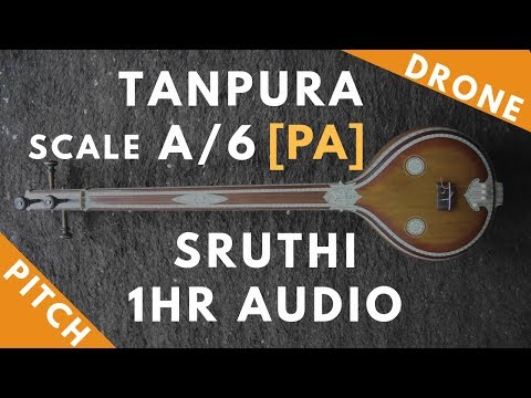 Tanpura Sruthi - Drone - A Scale or 6 Kattai - Pa (Panchamam/ Pancham) - 220Hz