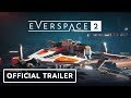 Everspace 2 Official Reveal Trailer - Gamescom 2019