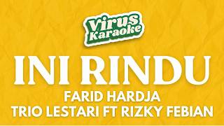 Download lagu INI RINDU   TRIO LESTARI FT RIZKI FEBIAN [ VIRUS KARAOKE ] mp3