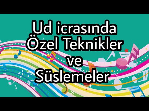 UD İCRASINDA ÖZEL TEKNİKLER, SÜSLEMELER | Farklar,benzerlikler,özellikleri ~TEK VİDEO ~ UD DERSİ 72