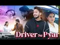 Love With The Driver Episode 1 Meri Zindagi Hai Tu Varun Sahu