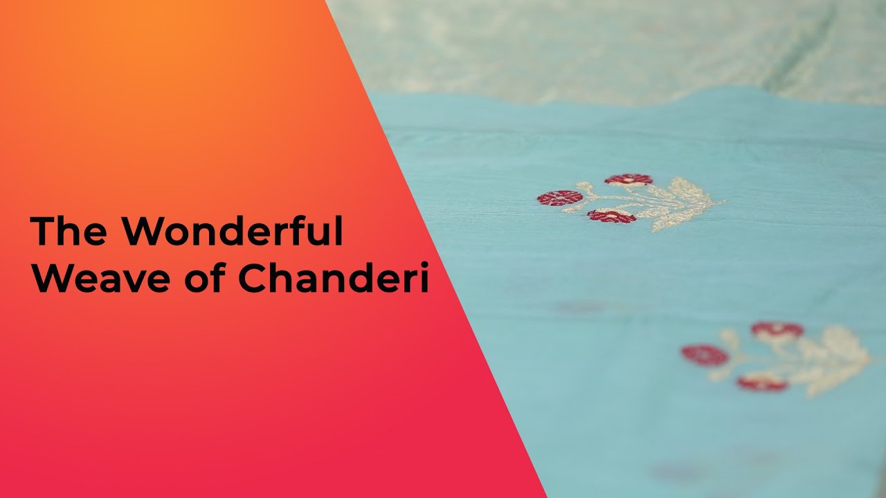 The Wonderful Weave of Chanderi