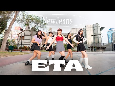 [KPOP IN PUBLIC PERÚ]  NewJeans (뉴진스) - 'ETA' dance cover by CROSSROADS