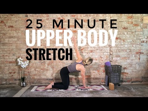 25 Minute Upper Body Stretch: Neck, Shoulders, Triceps, Lats, Back & Chest. Gentle & deep stretches