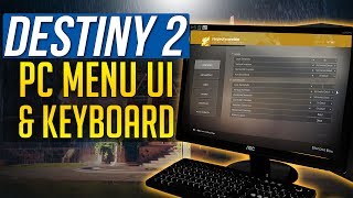Destiny 2 PC MENU OPTIONS and Keyboard Controls, Key Mapping and Commands (UI)