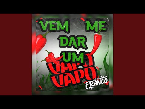 Montagem vem me dar um vapo vapo