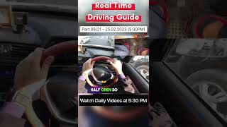 Real Time Driving Guide Part 8/21 -26.02.23 #youtubeshort #trending #car #automotive #tips