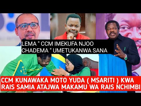 CCM INAPASUKA MAKAMU WA RAIS NCHIMBI AITWA YUDA ( MSALITI ),LEMA AMSHAURI KUJA CHADEMA 
