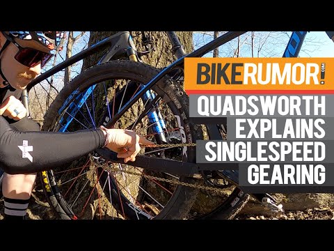 Quadsworth explains singlespeed gearing