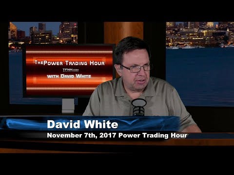 November 7th Power Trading Hour with David White on TFNN 2017