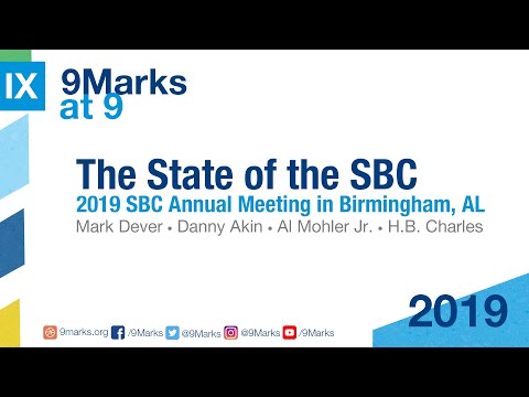 The State of the SBC | 9Marks at 9 | #SBC19
