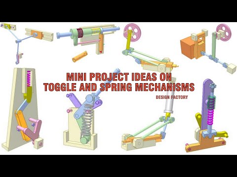 Toggle & Spring Mechanism| Mini Projects| Mechanical engineering designs| Design Factory| Final Year