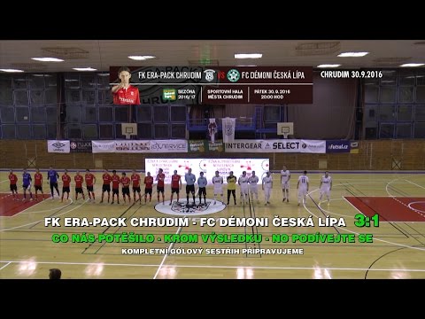 FK ERA-PACK CHRUDIM - FC DÉMONI ČESKÁ LÍPA 3:1 - Chance Futsal liga - 3. kolo - Chrudim 30.9.2016