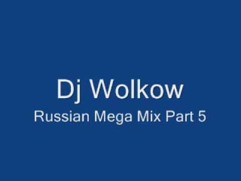 Dj Wolkow - Russian Mega Mix Part 5.wmv